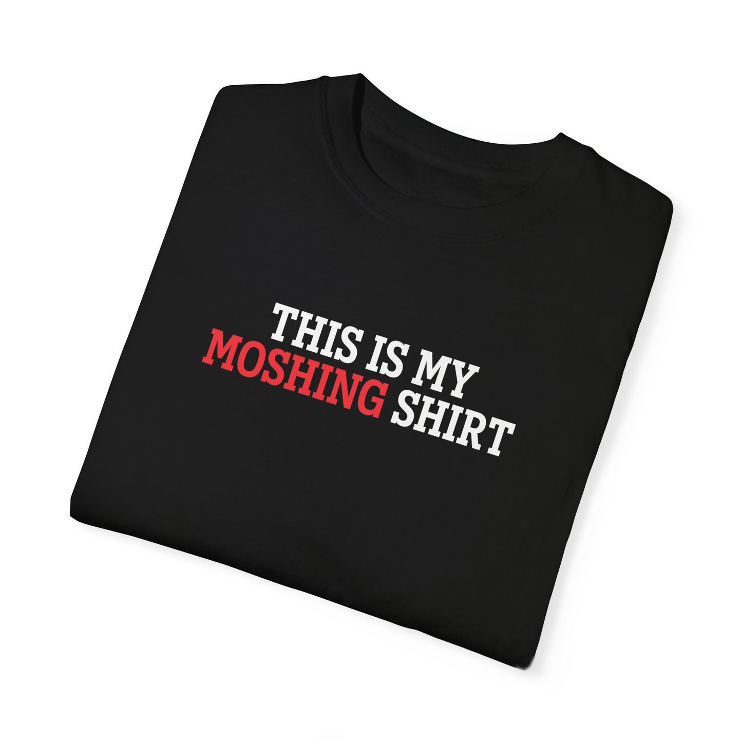 This Is My Moshing Shirt Tee