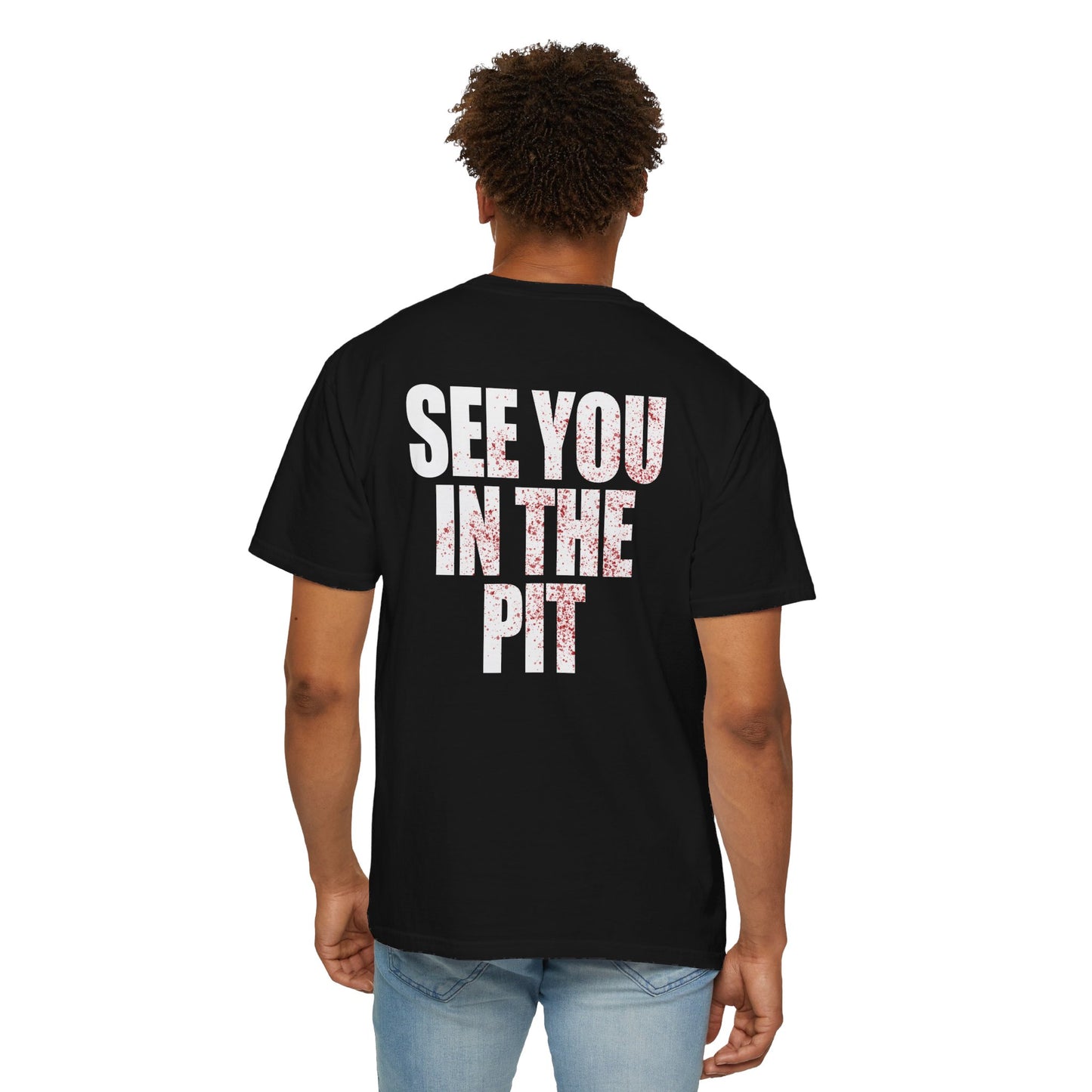 See You in the Pit Tee